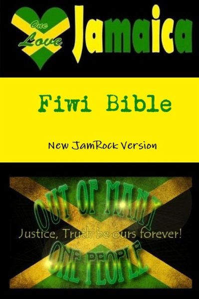 Fiwi Bible: New Jamrock Version (eBook, ePUB)