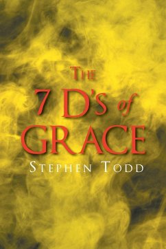 The 7 D's of Grace - Todd, Stephen