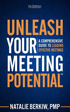Unleash Your Meeting Potential(TM) (eBook, ePUB) - Berkiw, Natalie