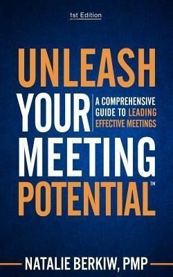 Unleash Your Meeting Potential(TM) (eBook, ePUB) Unleash Your Meeting Potential(TM) (eBook, ePUB)