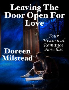 Leaving the Door Open for Love: Four Historical Romance Novellas (eBook, ePUB) - Milstead, Doreen