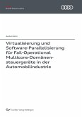 Virtualisierung und Software-Parallelisierung für Fail-Operational Multicore-Domänensteuergeräte in der Automobilindustrie