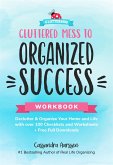 Cluttered Mess to Organized Success Workbook (eBook, ePUB)