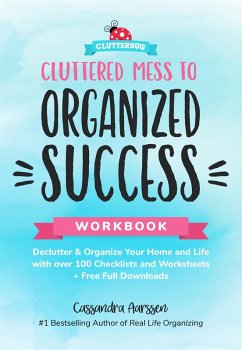 Cluttered Mess to Organized Success Workbook (eBook, ePUB) - Aarssen, Cassandra