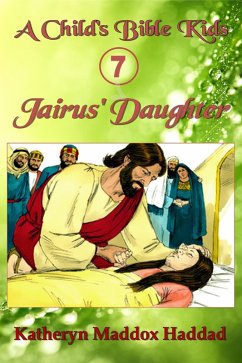 Jairus' Daughter (child's) (eBook, ePUB) - Haddad, Katheryn Maddox