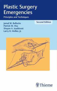 Plastic Surgery Emergencies (eBook, PDF) - Bullocks, Jamal M.; Hsu, Patrick W.; Izaddoost, Shayan A.; Hollier, Larry