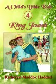 King Joash (A Child's Bible Kids, #4) (eBook, ePUB) King Joash (A Child's Bible Kids, #4) (eBook, ePUB)