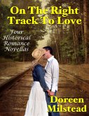 On the Right Track to Love: Four Historical Romance Novellas (eBook, ePUB)
