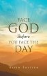 Face God Before You Face The Day - Bild 1