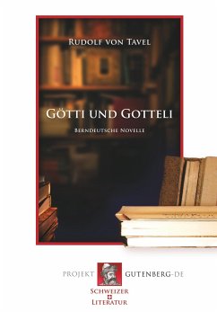 Götti und Gotteli (Berndeutsch) - Tavel, Rudolf Von