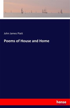 Poems of House and Home - Piatt, John James