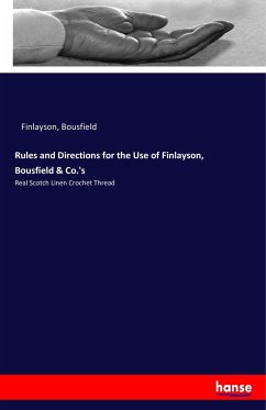 Rules and Directions for the Use of Finlayson, Bousfield & Co.'s - Finlayson, Bousfield
