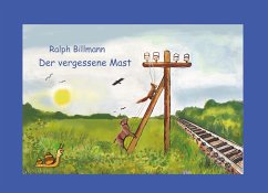 Der vergessene Mast - Billmann, Ralph
