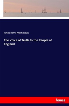 The Voice of Truth to the People of England - Malmesbury, James Harris