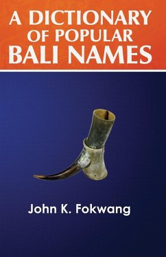 A Dictionary of Popular Bali Names - Fokwang, John K