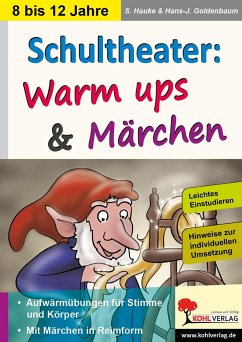 Schultheater: Warm ups und Märchen - Hauke, Sabine;Goldenbaum, Hans-Jürgen