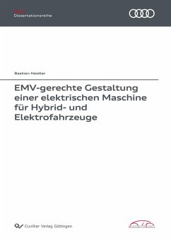 EMV-gerechte Gestaltung einer elektrischen Maschine für Hybrid- und Elektrofahrzeuge - Heidler, Bastian