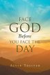 Face God Before You Face The Day - Bild 1