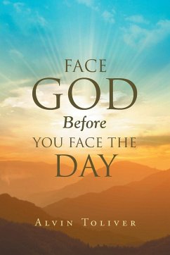 Face God Before You Face The Day - Toliver, Alvin