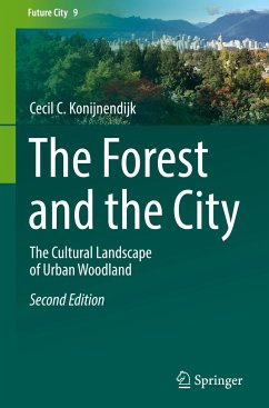 The Forest and the City - Konijnendijk, Cecil C.