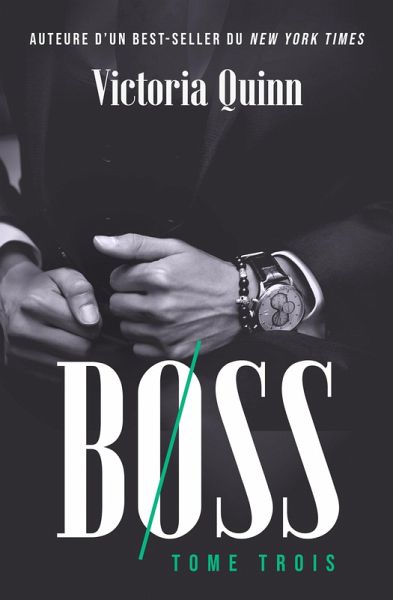 Boss Tome trois (Boss (French), #3) (eBook, ePUB) Boss Tome trois (Boss (French), #3) (eBook, ePUB)