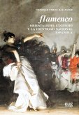 Flamenco : orientalismo, exotismo y la identidad nacional española