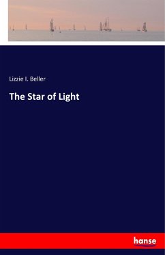 The Star of Light - Beller, Lizzie I.