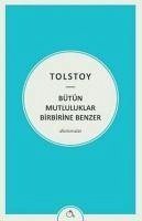 Bütün Mutluluklar Birbirine Benzer - Nikolayevic Tolstoy, Lev