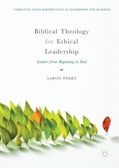 Biblical Theology for Ethical Leadership - Perry, Aaron