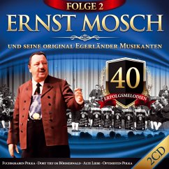 40 Erfolgsmelodien-Folge 2 - Mosch,Ernst & Seine Original Egerländer Musikanten