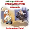 44 Lustige Ein-U.Zweideutige Witze U.Vm - Bild 1