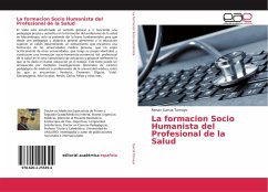 La formacion Socio Humanista del Profesional de la Salud - Garcia Tamayo, Renan