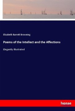 Poems of the Intellect and the Affections - Browning, Elizabeth Barrett
