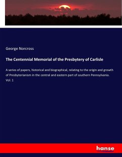 The Centennial Memorial of the Presbytery of Carlisle