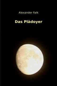 Das Plädoyer - Falk, Alexander