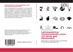 Latinoamérica: ¿Conocimiento como vía hacia qué desarrollo? - Martiarena, Néstor Ricardo