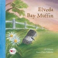 Elveda Bay Muffin Ciltli - Nilsson, Ulf; Clara Tidholm, Anna