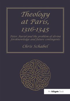 Theology at Paris, 1316-1345 - Schabel, Chris