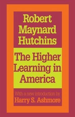 The Higher Learning in America - Hutchins, Robert Maynard