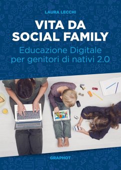 Cover Vita da social family. Educazione digitale per genitori di nativi 2.0