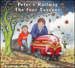 Peter's Railway The Four Seasons - Vine, Christopher