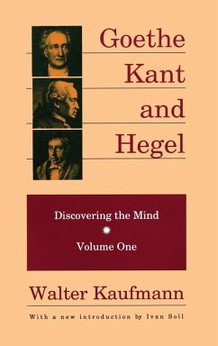 Goethe, Kant, and Hegel - Kaufmann, Walter