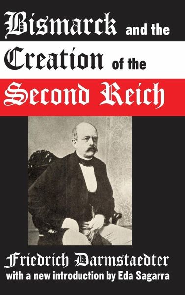 Bismarck and the Creation of the Second Reich Bismarck and the Creation of the Second Reich