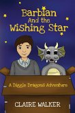 Barbian And The Wishing Star - A Diggle Dragons Adventure