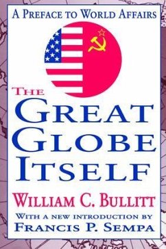 The Great Globe Itself - Berger, Arthur Asa; Bullitt, William