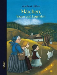 Märchen, Sagen und Legenden - Stifter, Adalbert