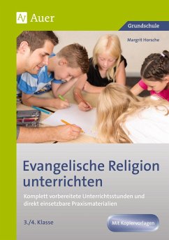 Evangelische Religion unterrichten - Klasse 3/4 - Horsche, Margrit