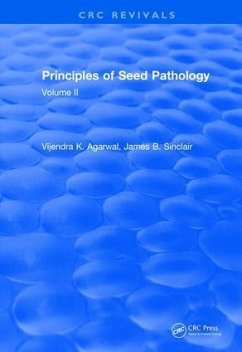 Revival: Principles of Seed Pathology (1987) - Agarwal, V K; Sinclair, James B