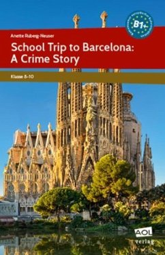 School Trip to Barcelona: A Crime Story - Ruberg-Neuser, Anette
