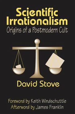 Scientific Irrationalism - Stove, David